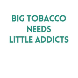 Big Tobacco Needs Little Addicts - C-Force Mens Classic T Shirt Design